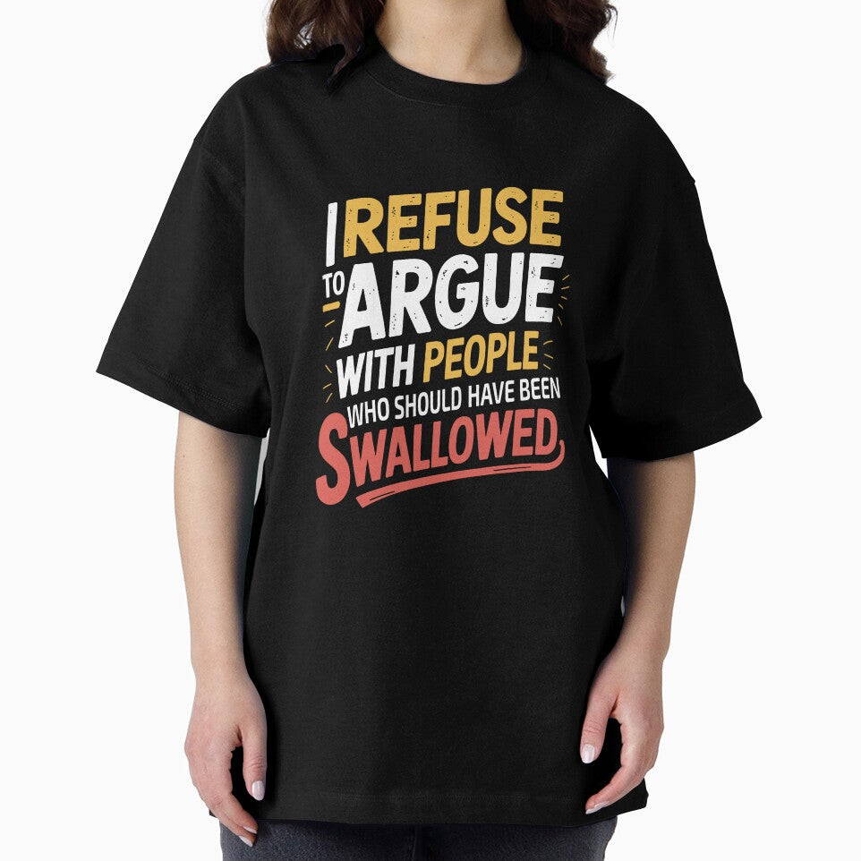 I Refuse to Argue with People Who Should Have Been Swallowed png Funny Sarcastic Quote T-Shirt Design, Adult Humor, Savage Quote by Merchall  store