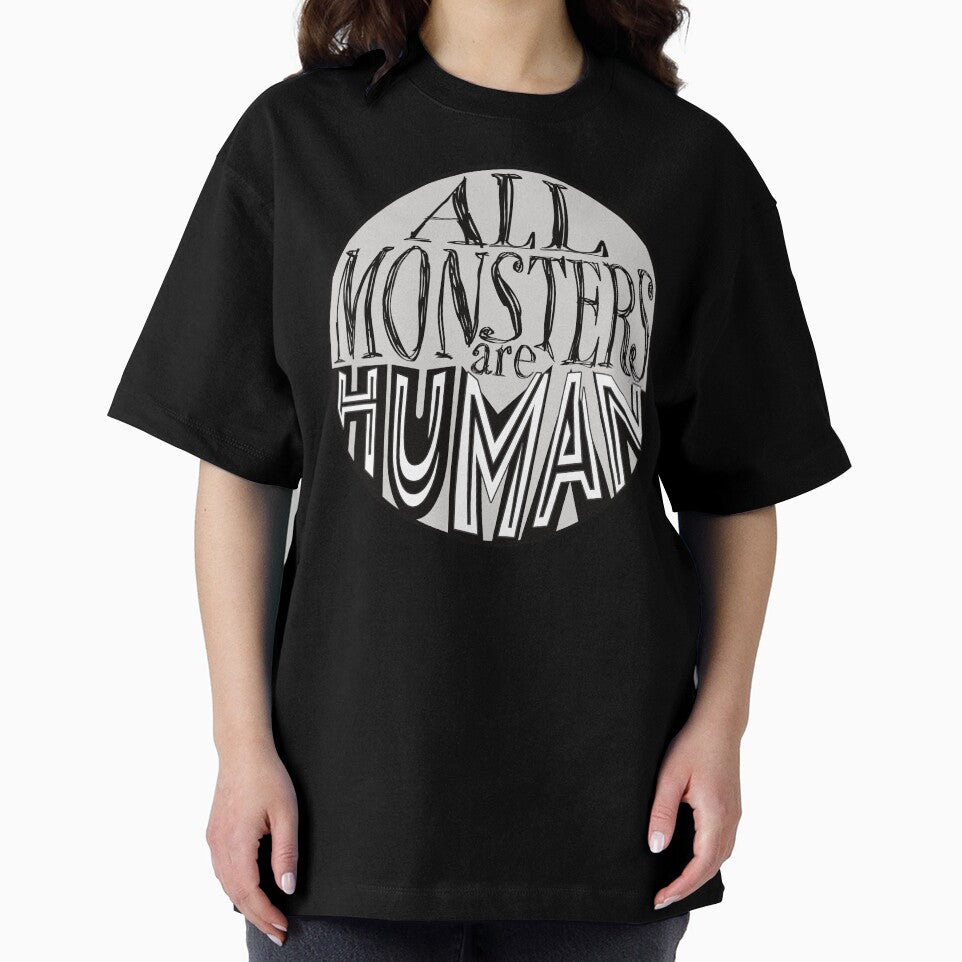 All Monsters Are Human by SirLeeTees