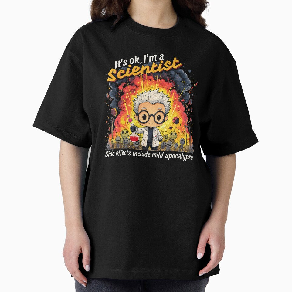 It’s OK, I’m a Scientist – Funny Science Experiment Apocalypse Humor by SoundStyleShop