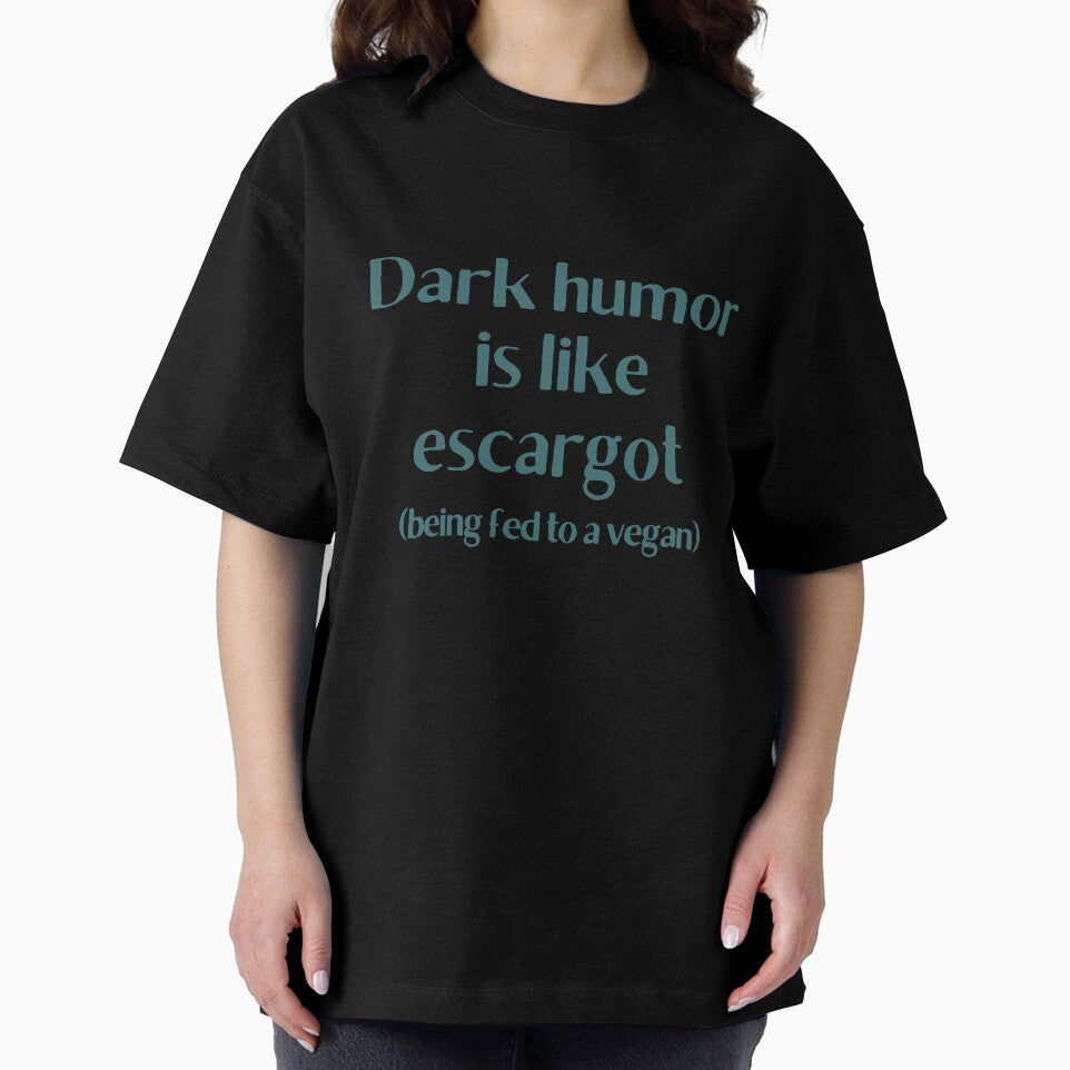 Dark Humor is like Escargot gift by Krafty  Arts Studio