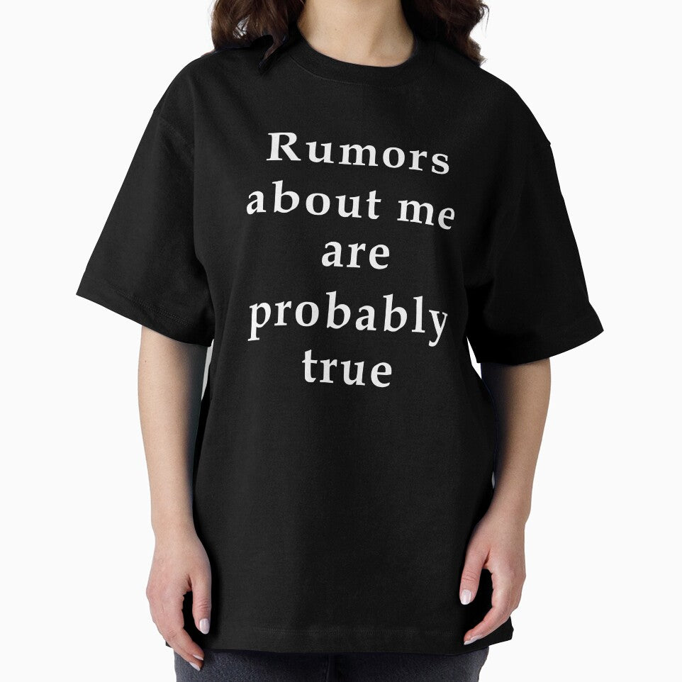 Rumors About Me Are Probably True by Jeallan Designs