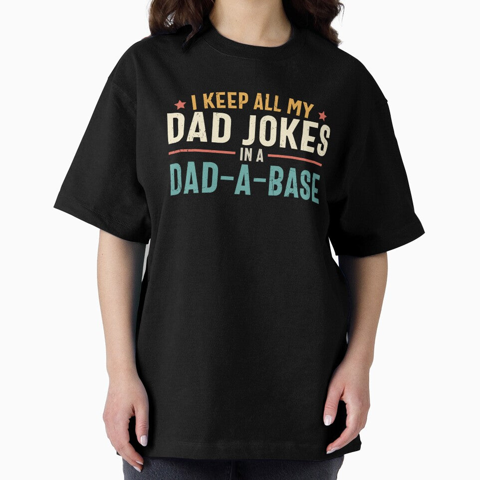 I Keep All My Dad Jokes In A Dad A Base by MindsArtDesign