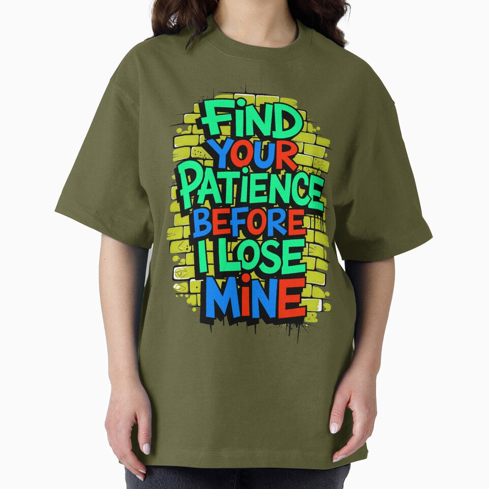 Find Your Patience Before I Lose Mine Funny Quote by TheArtOfPat