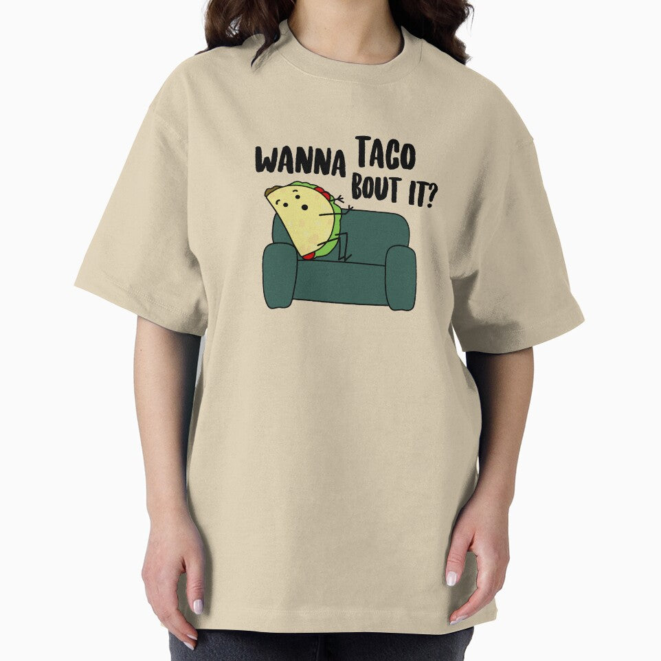 Wanna Taco Bout It? by kayleeoconnor