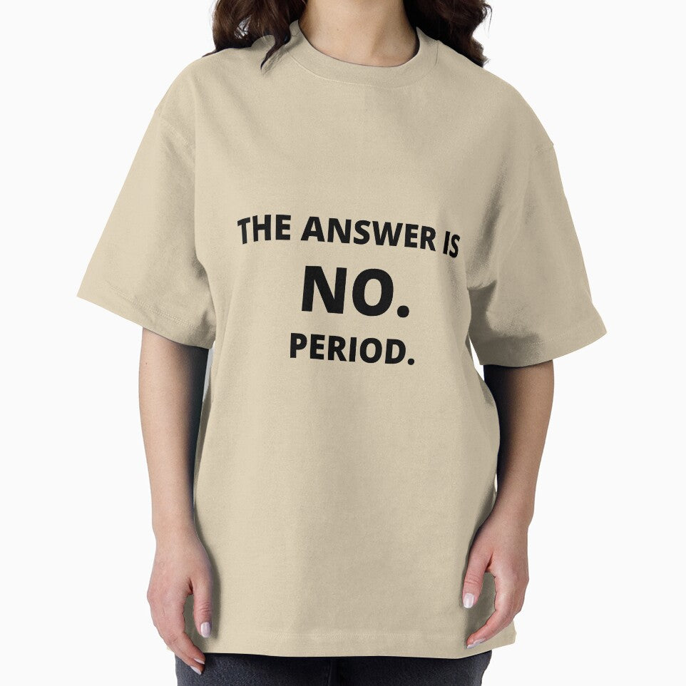 The Answer is No Quote by fantasticpud