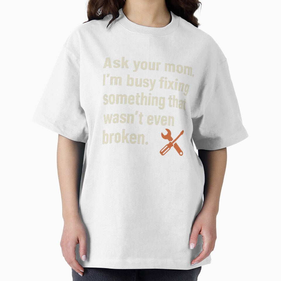 Fixing Stuff That Isn’t Broken – Funny Dad Stereotype Shirt by SnoozLife