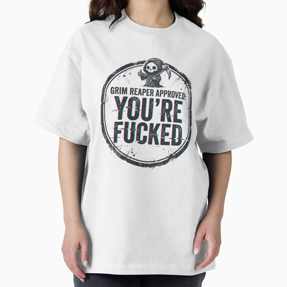 Grim Reaper Approved: You’re F*cked by DeadlyWhisper