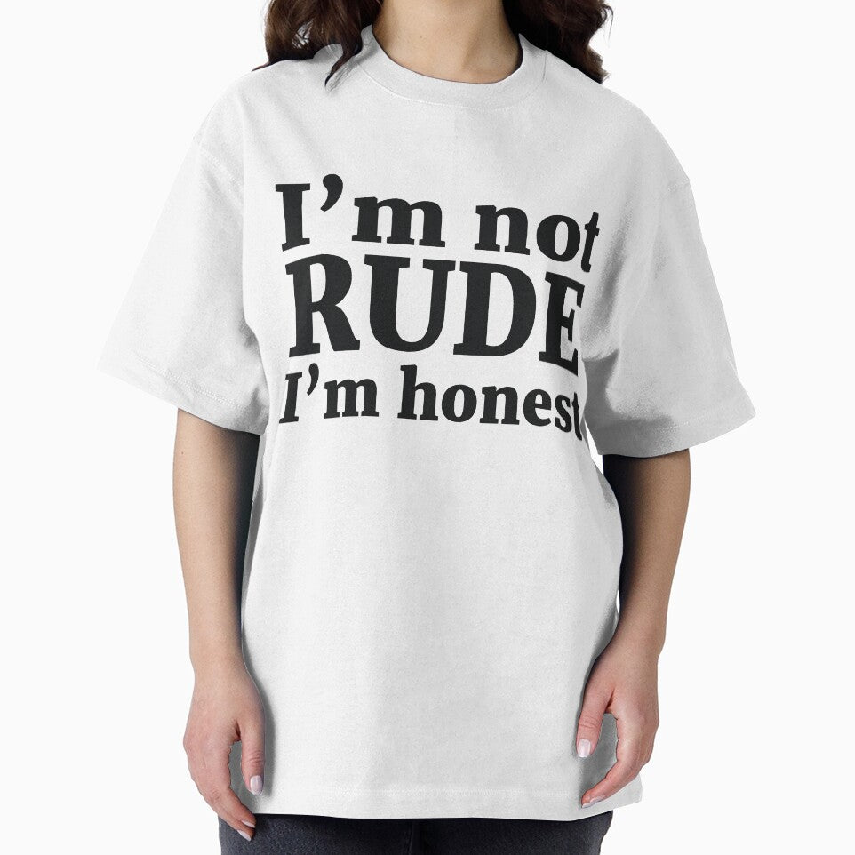 I’m not RUDE I’m honest by RedYolk