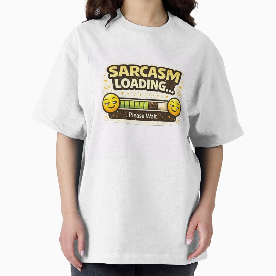 Sarcasm Loading Funny Sarcastic Humor Design by CatchyWords