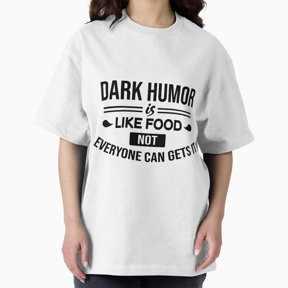 Dark Humor Is Like Food Not Everyone Can Gets It by huynhphuocnguye