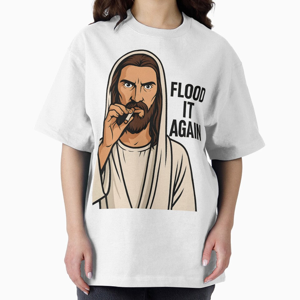 “Flood It Again” Meme Shirt | Holy Chaos in Bold Vector Art | Funny Aesthetic Religious Parody Tee by WAUZ
