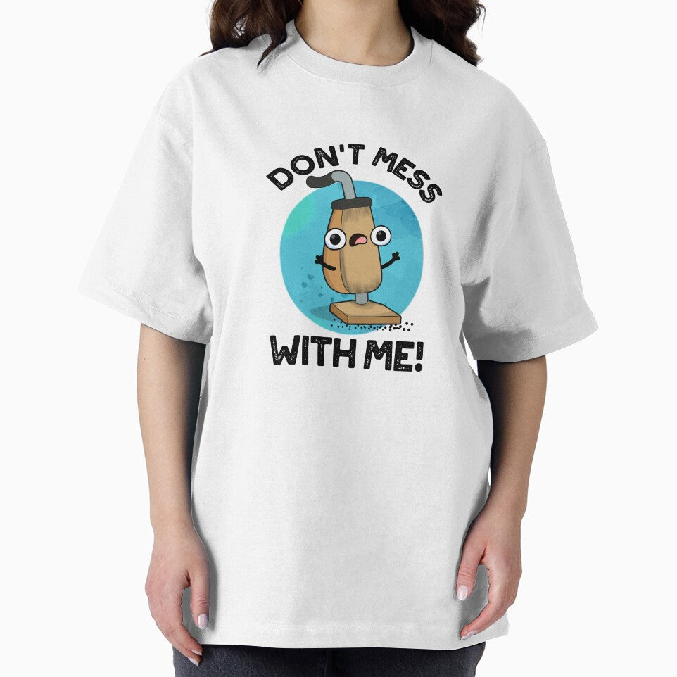 Don't Mess With Me Cute Vacuum Cleaner Pun by punnybone