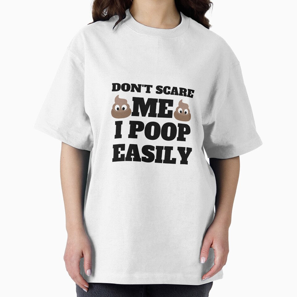 Don't Scare Me I Poop Easily Funny Poop Humor Quote by Moriarty's Digital Visions
