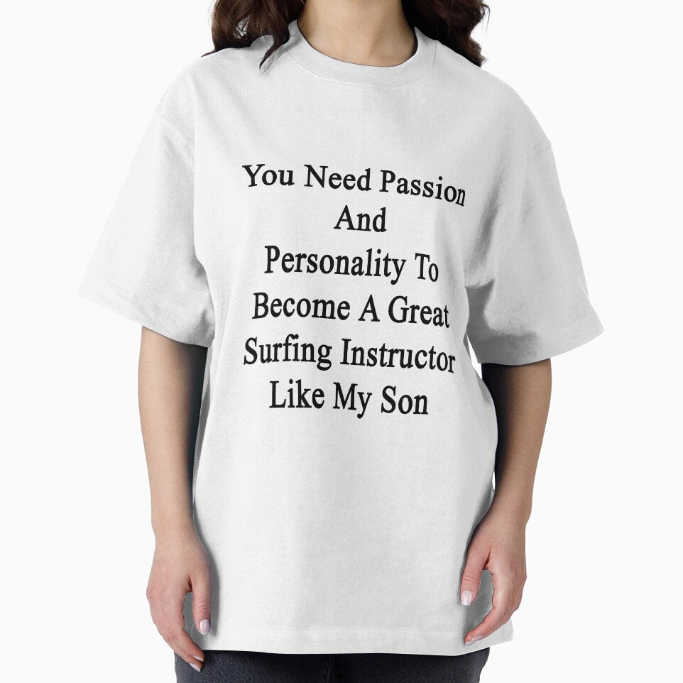 You Need Passion And Personality To Become A Great Surfing Instructor Like My Son by supernova23