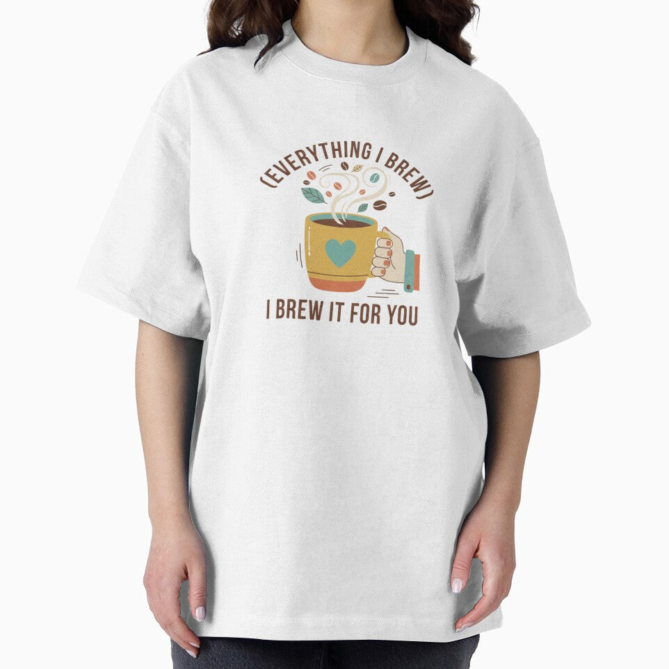 ​Everything I Brew I Brew It For You - Funny Coffee Pun by Pugs N Puns