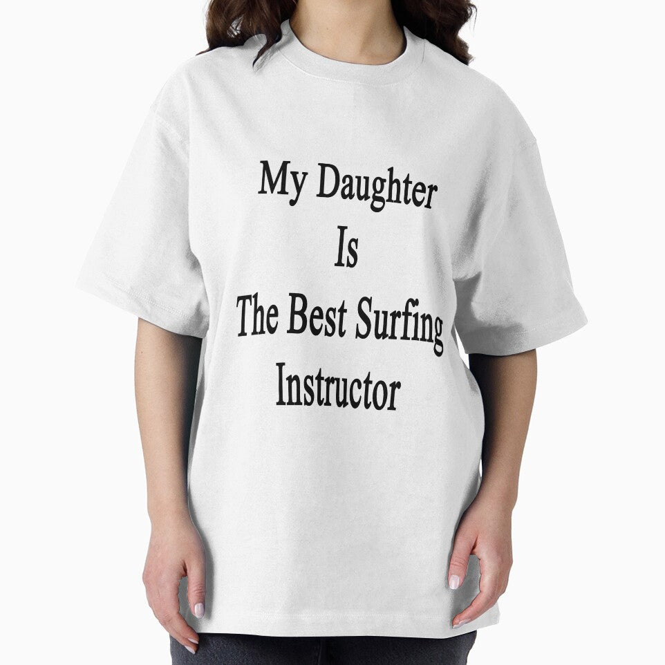 My Daughter Is The Best Surfing Instructor by supernova23