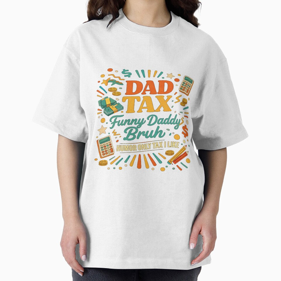 Funny Dad Tax Only I Like Retro Humor Design by SFD101