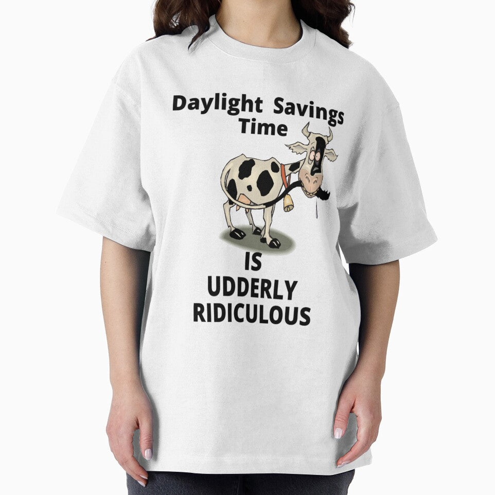 Daylight Savings Time Is Udderly Ridiculous by jb72250