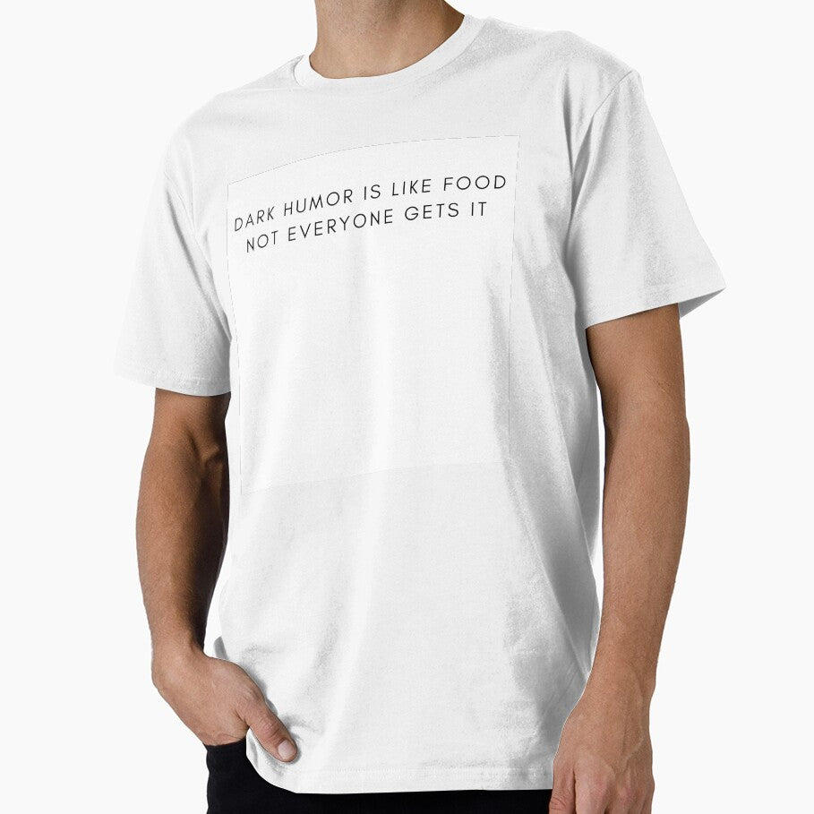 Dark Humor Is Like Food Not Everyone Gets It by neodiseno