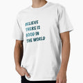 Believe There is Good - Quote Teal by kherrin