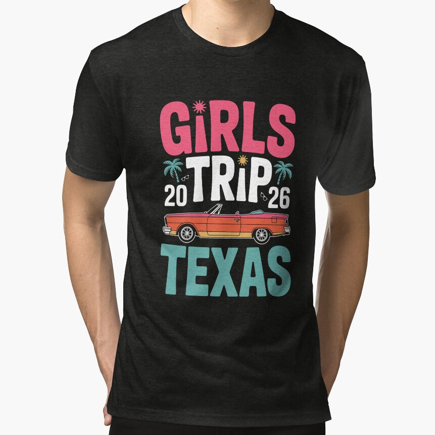 Girls Trip 2026 Texas Travel Funny Outfit by LASTMAY