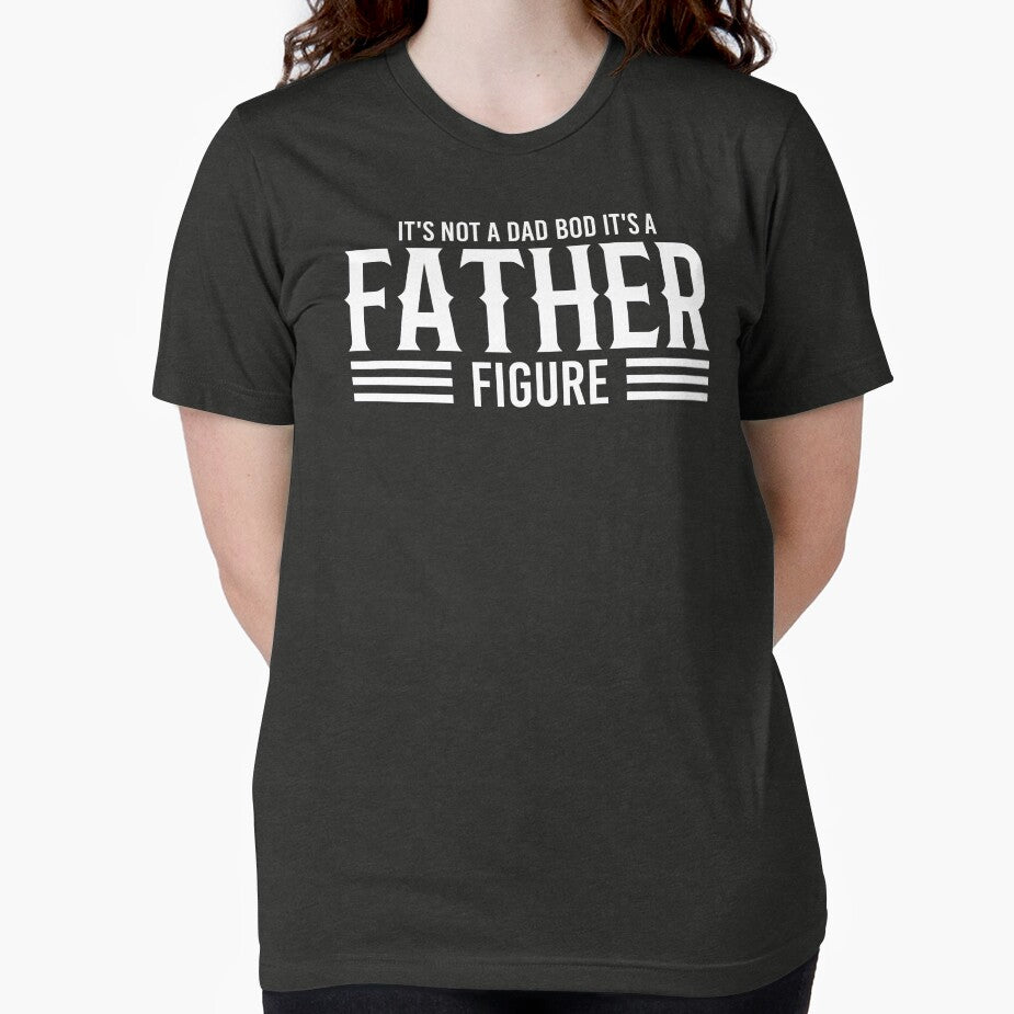 It's Not A Dad Bod It's A Father Figure Shirt. Father's day Shirt. Funny Dad joke Shirt. Gift for Father. Funny Dad Sticker. Funny Husband Shirt. Gift for him. Dad life Shirt. by Aknarin Thika