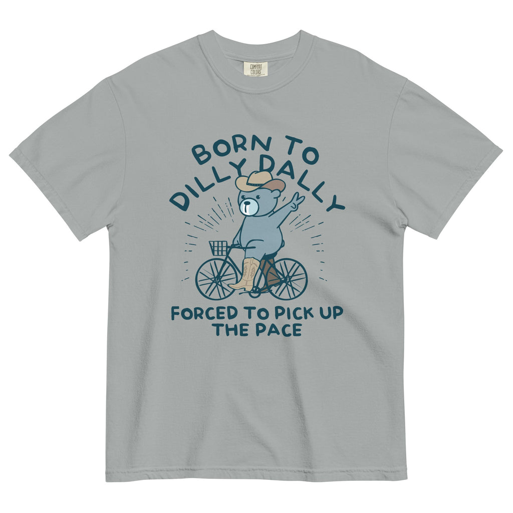 Born To Dilly Dally Forced To Pick Up The Pace Men's Relaxed Fit Tee