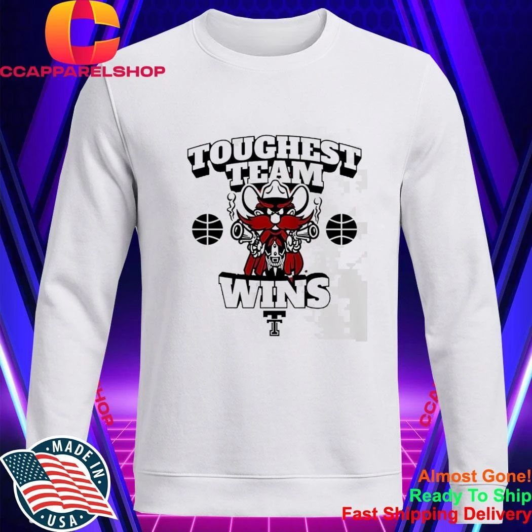 Toughest Team Wins Texas Tech Raider Red Basketball Shirt
