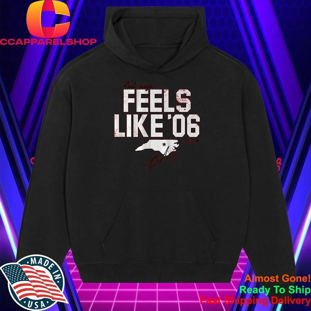 Rod Brind’Amour Say Feels Like ’06 Signature Shirt