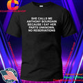 She Calls Me AB Because I Eat Her Parts Unknown No Reservations Shirt