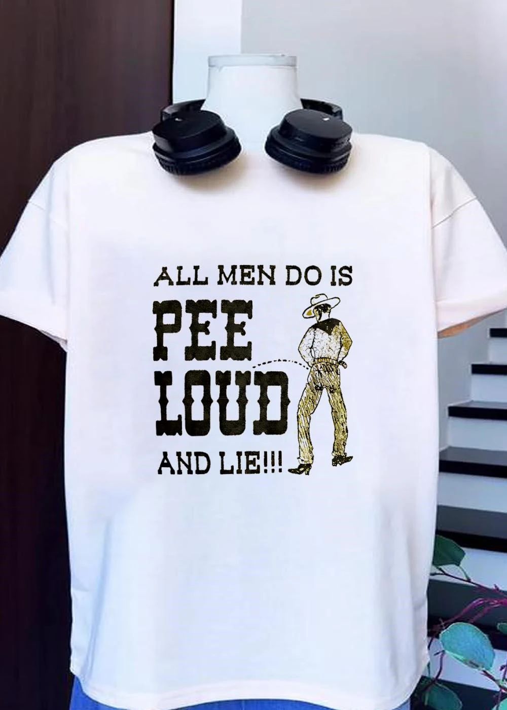 All Men Do Is Pee Loud And Lie Cowboy shirt
