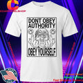 Dont Obey Authority Obey Yourself GTO Eikichi Onizuka Anime Shirt