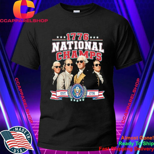 1776 National Champs Founding Fathers Sunglasses Patriotic American Independence Shirt