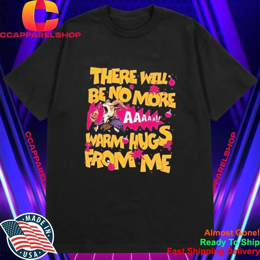 Carl There Will Be No More Warm Hugs From Me Shirt