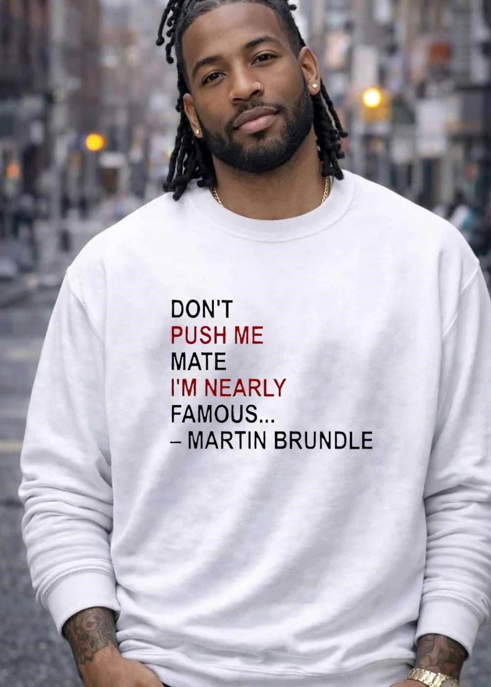 Martin Brundle Don’t Push Me Mate I’m Nearly Famous Formula 1 T-Shirt