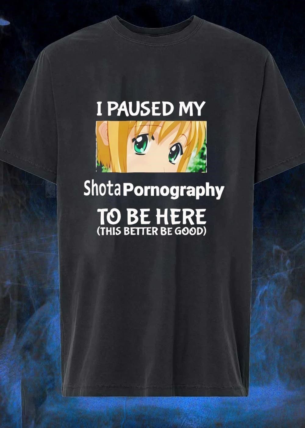 Funny Anime Meme I Paused My Shota Pornography to Be Here T-Shirt