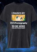Funny Anime Meme I Paused My Shota Pornography to Be Here T-Shirt