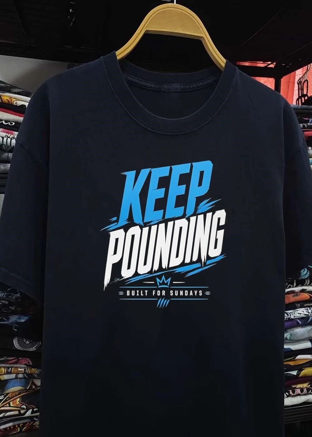 Keep Pounding Built for Sundays Carolina Panthers T-Shirt