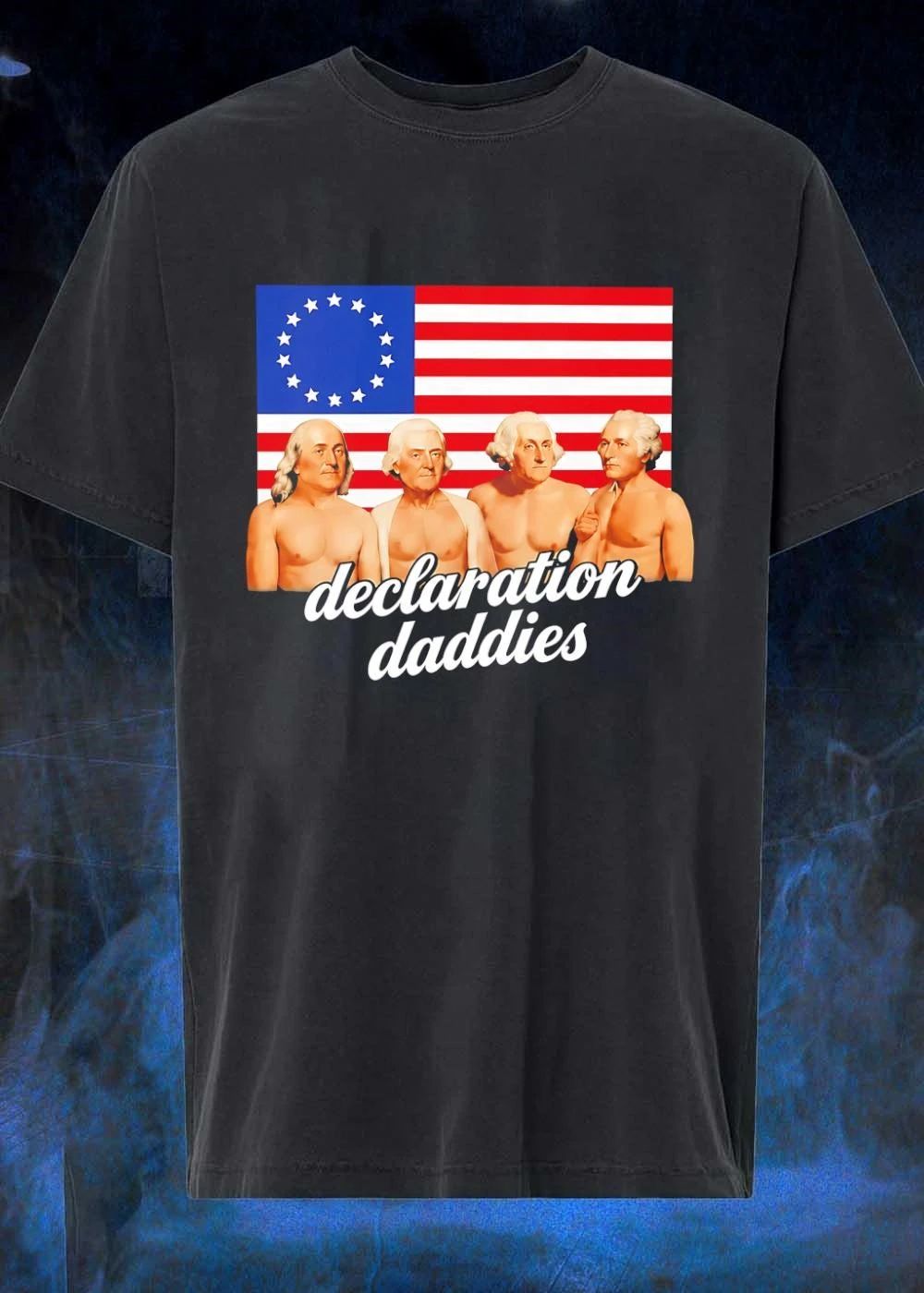 Founding Fathers Shirt Declaration Daddies T-Shirt