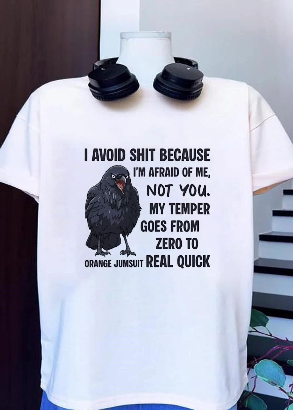 I Avoid Shit Because I’m Afraid Of Me Not You Crow T-Shirt