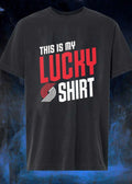Portland Trail Blazers Fan Apparel This Is My Lucky Shirt