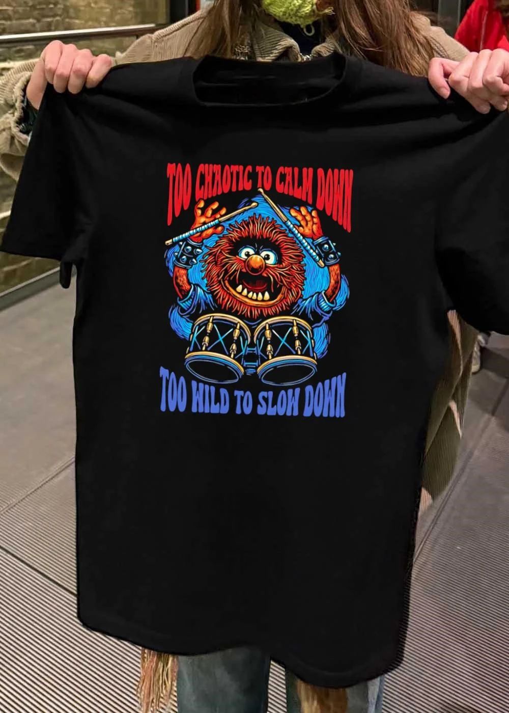 Too Chaotic To Calm Down Too Wild To Slow Down Animal Drummer shirt