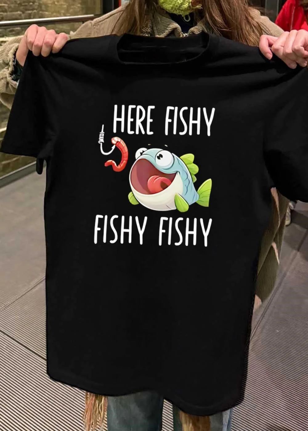 Funny Fishing Gift Here Fishy Fishy T-Shirt