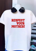 Respect Your Mother shirt