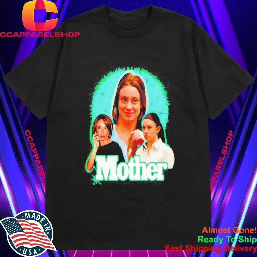 Mother Casey Anthony Shirt