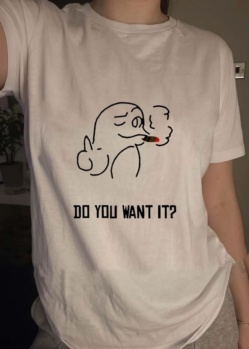 Cool Graphic Do You Want It shirt