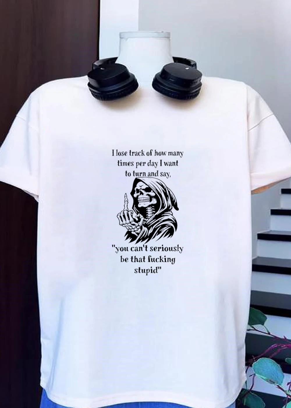Grim Reaper Giving Middle Finger I Lose Track of How Many Times per Day I Want to Turn and Say You Can Not Seriously Be That Fucking Stupid T-Shirt
