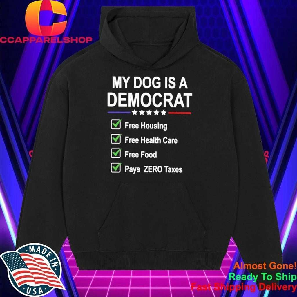My dog is a democrat shirt