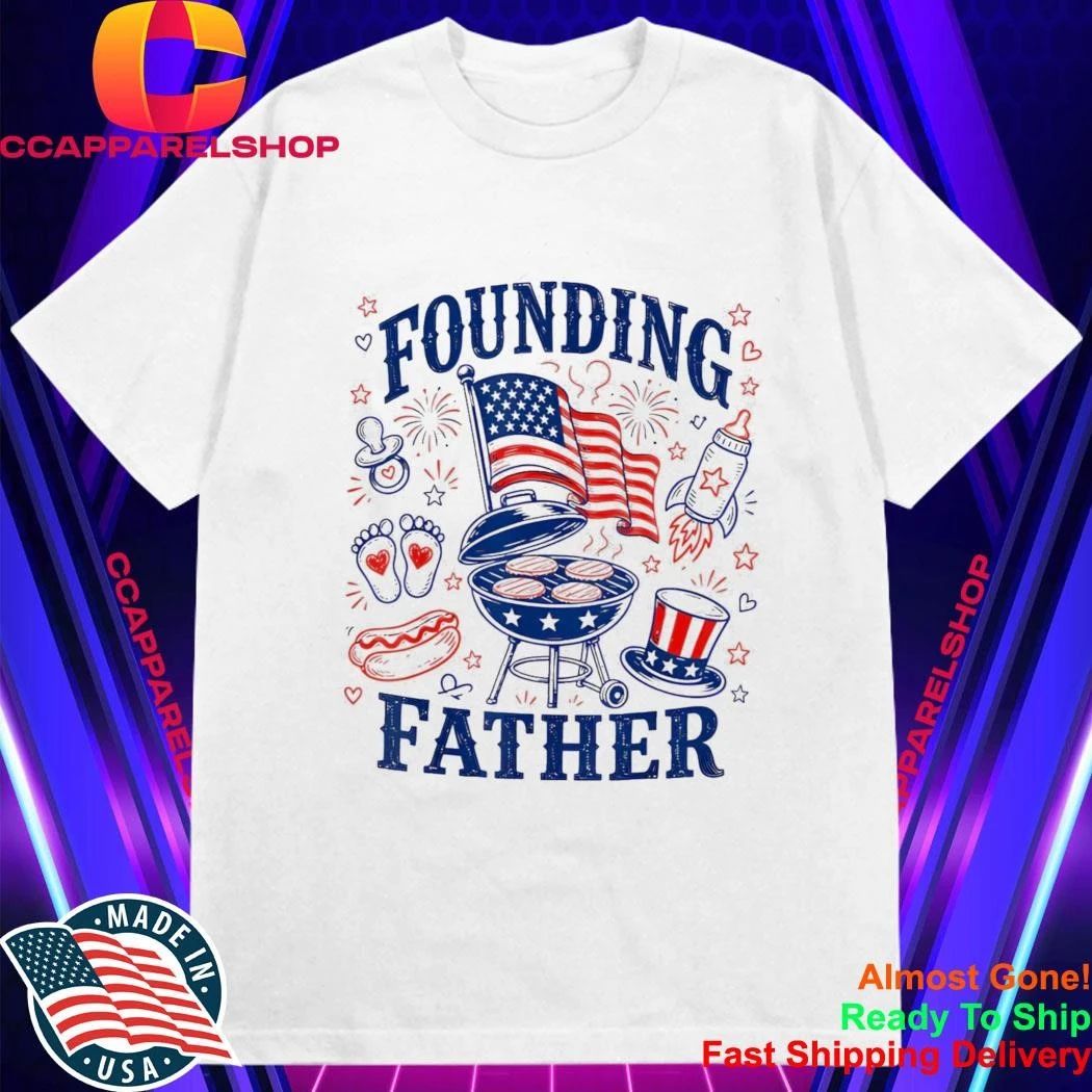 Founding Father 4th Of July Shirt