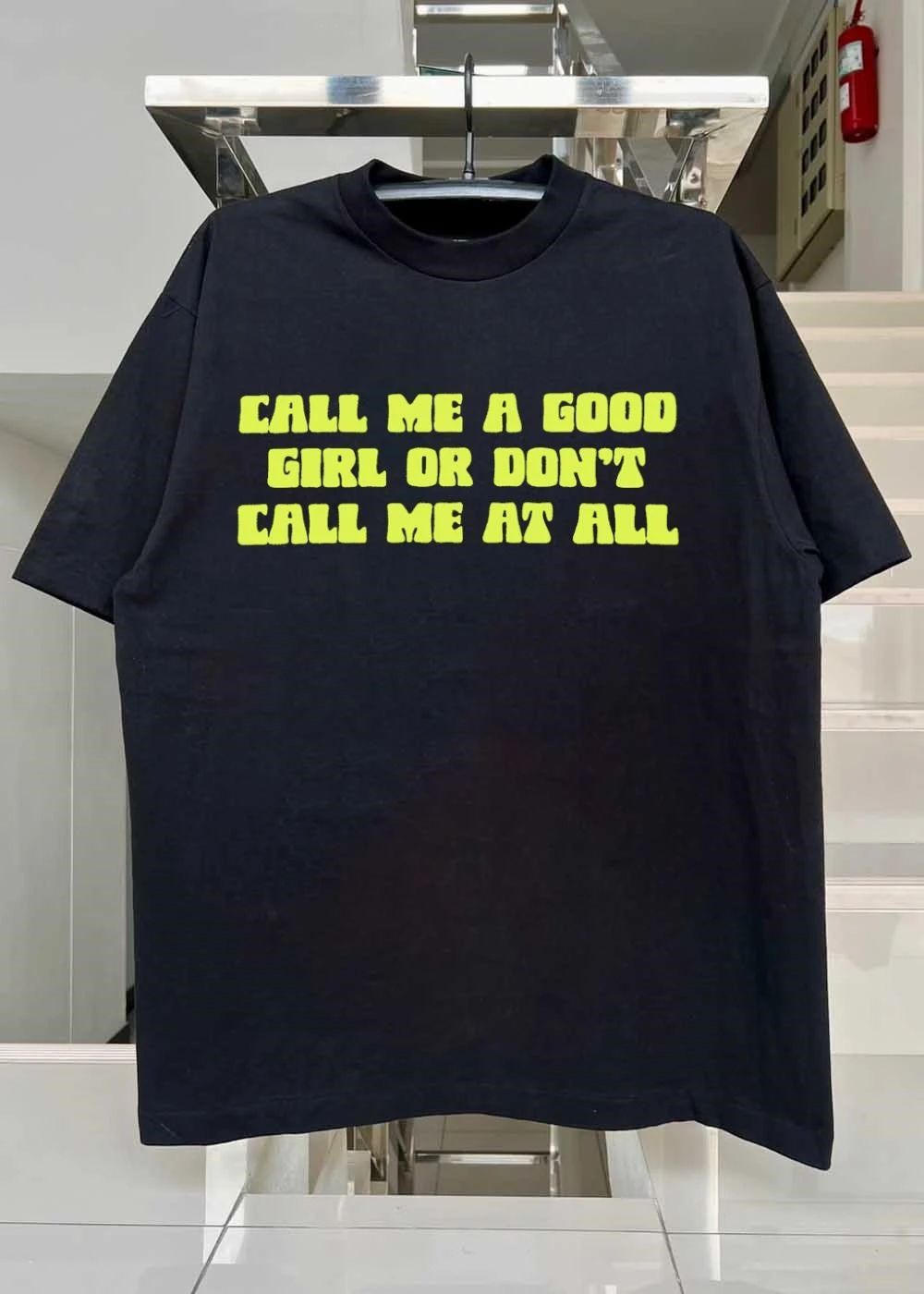 Call Me A Good Girl Or Don’t Call Me At All shirt